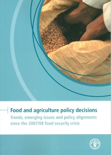 Бумажная книга «Food and agriculture policy decisions: trends, emerging issues and policy alignments since the 2007/08 food security crisis», автор Мулат Демеке - фото №1