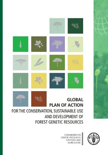 Паперова книга «Global plan of action for the conservation, sustainable use and development of forest genetic resources», автор Продовольча та сільськогосподарська організація ООН - фото №1