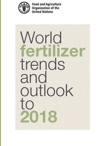 Паперова книга «World fertilizer trends and outlook to 2018», автор Продовольча та сільськогосподарська організація ООН - фото №1