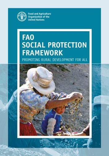 Паперова книга «FAO social protection framework: promoting rural development for all», автор Продовольча та сільськогосподарська організація ООН - фото №1