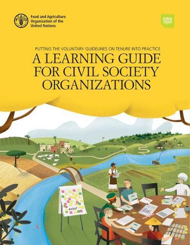 Паперова книга «Putting the voluntary guidelines on tenure into practice: a learning guide for civil society organizations», автор Продовольча та сільськогосподарська організація ООН - фото №1