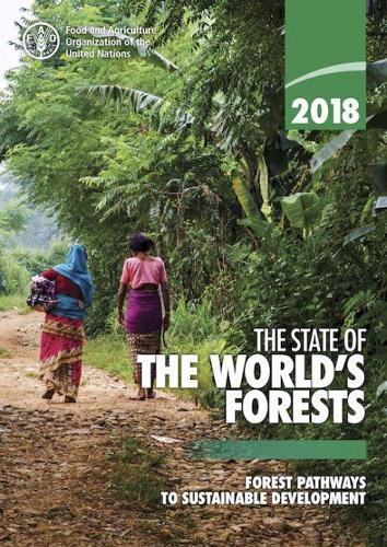 Паперова книга «The state of the world's forests 2018: forest pathways to sustainable development», автор Продовольча та сільськогосподарська організація ООН - фото №1