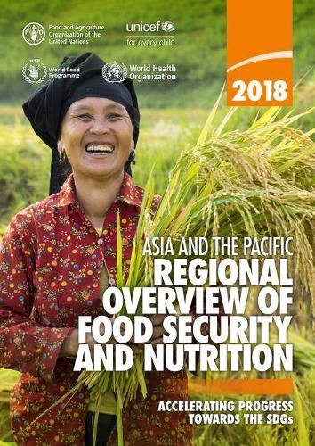 Паперова книга «Asia and the Pacific regional overview of food security and nutrition 2018: accelerating progress towards the SDGs», автор Продовольча та сільськогосподарська організація ООН - фото №1