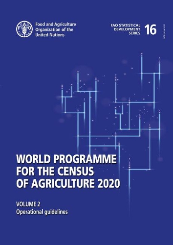 Паперова книга «World programme for the census of agriculture 2020: Vol. 2: Operational guidelines», автор Продовольча та сільськогосподарська організація ООН - фото №1