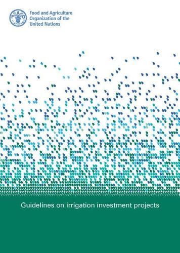 Паперова книга «Guidelines on irrigation investment projects», автор Продовольча та сільськогосподарська організація ООН - фото №1