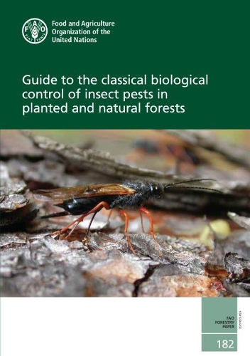 Паперова книга «Guide to the classical biological control of insect pests in planted and natural forests», автор Продовольча та сільськогосподарська організація ООН - фото №1