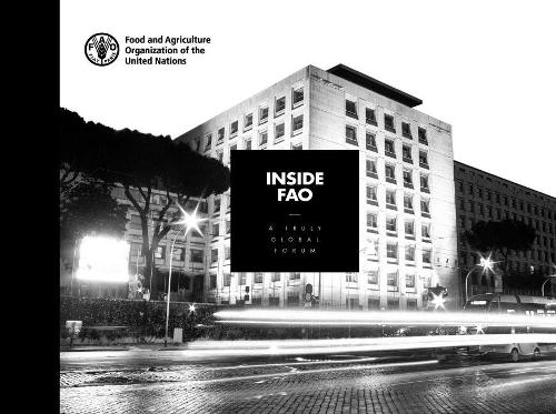 Паперова книга «Inside FAO: a truly global forum», автор Продовольча та сільськогосподарська організація ООН - фото №1
