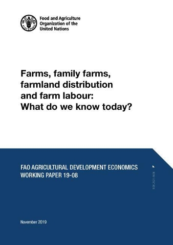 Бумажная книга «Farms, family farms, farmland distribution and farm labour: what do we know today?», автор Продовольственная и сельскохозяйственная организация ООН - фото №1