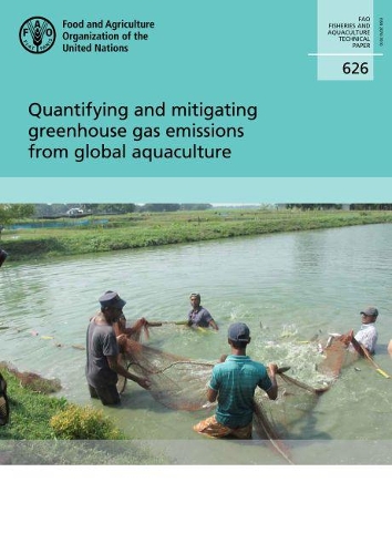Паперова книга «Quantifying and mitigating Greenhouse Gas emissions from global aquaculture», автор Продовольча та сільськогосподарська організація ООН - фото №1