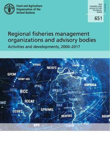 Паперова книга «Regional fisheries management organizations and advisory bodies: activities and developments, 2000-2017», автор Продовольча та сільськогосподарська організація ООН - фото №1