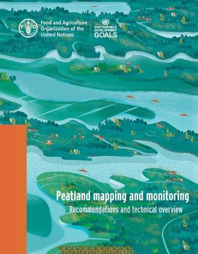 Паперова книга «Peatlands mapping and monitoring», автор Продовольча та сільськогосподарська організація ООН - фото №1