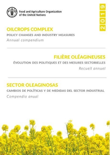Бумажная книга «Oilcrops complex: policy changes and industry measures, annual compendium 2019», автор Продовольственная и сельскохозяйственная организация ООН - фото №1