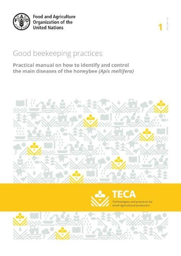 Паперова книга «Good beekeeping practices: practical manual on how to identify and control the main diseases of the honeybee (Apis mellifera)», автор Продовольча та сільськогосподарська організація ООН - фото №1