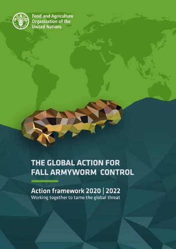Паперова книга «The global action for Fall Armyworm control: action framework 2020–2022, working together to tame the global threat», автор Продовольча та сільськогосподарська організація ООН - фото №1