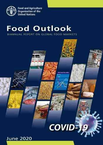Бумажная книга «Food outlook: biannual report on global food markets, June 2020», автор Продовольственная и сельскохозяйственная организация ООН - фото №1