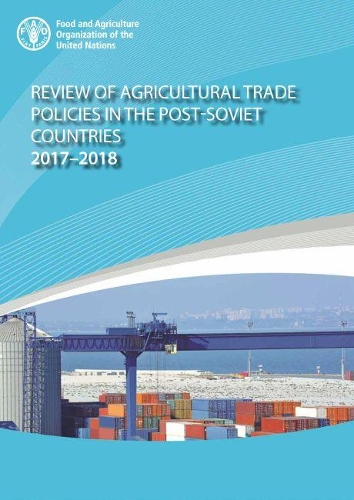 Паперова книга «Review of agricultural trade policies in post-Soviet countries 2017-2018», автор Продовольча та сільськогосподарська організація ООН - фото №1