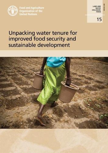 Паперова книга «Unpacking water tenure for improved food security and sustainable development», автор Продовольча та сільськогосподарська організація ООН - фото №1