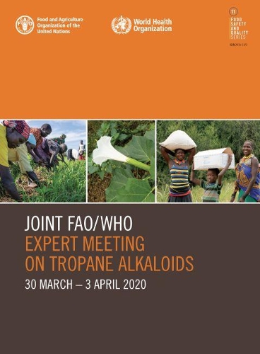 Бумажная книга «Joint FAO/WHO Expert Meeting on Tropane Alkaloids: 30 March-3 April 2020», автор Продовольственная и сельскохозяйственная организация ООН - фото №1