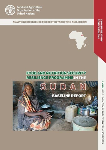 Паперова книга «Food and nutrition security resilience programme in the Sudan: baseline report», автор Продовольча та сільськогосподарська організація ООН - фото №1