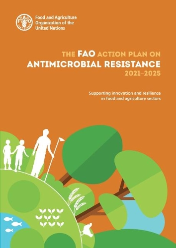 Бумажная книга «The FAO action plan on antimicrobial resistance 2021-2025: supporting innovation and resilience in food and agriculture sectors», автор Продовольственная и сельскохозяйственная организация ООН - фото №1
