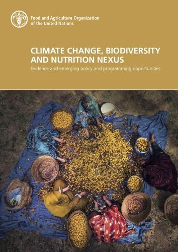 Паперова книга «Climate change, biodiversity and nutrition nexus: evidence and emerging policy and programming opportunities», автор Продовольча та сільськогосподарська організація ООН - фото №1