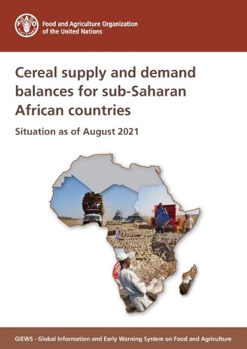 Бумажная книга «Cereal supply and demand balance for sub-Saharan African countries: situation as of August 2021», автор Продовольственная и сельскохозяйственная организация ООН - фото №1