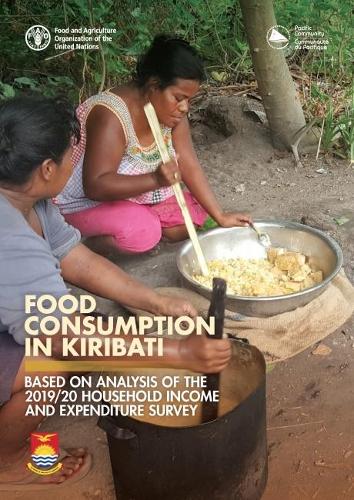 Бумажная книга «Food consumption in Kiribati: based on analysis of the 2019/20 household income and expenditure survey», автор Натали Трубат - фото №1