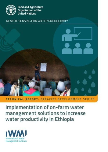Паперова книга «Technical report: capacity development series, implementation of on-farm water management solutions to increase water productivity in Ethiopia», автор Продовольча та сільськогосподарська організація ООН - фото №1