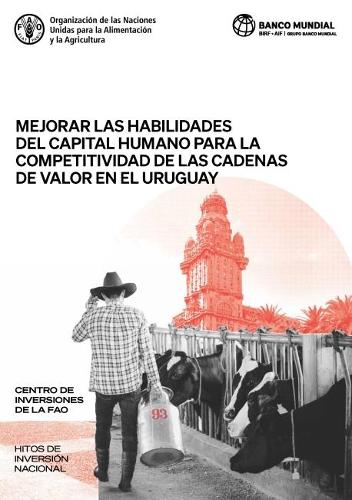 Бумажная книга «Mejorar las habilidades del capital humano para la competitividad de las cadenas de valor en el Uruguay», авторов Д. Эскудеро, Ф. Восс, К. Фримен, Л. Буллор, Л. Диас Перейра, Т. Песоа, В.М.Э. Перего - фото №1