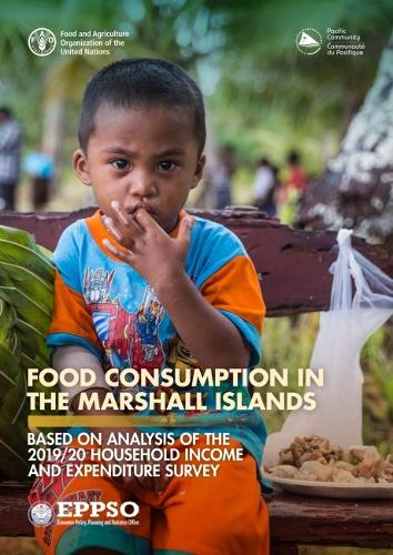 Бумажная книга «Food consumption in the Marshall Islands: based on analysis of the 2019/20 Household Income and Expenditure Survey», автор Натали Трубат - фото №1
