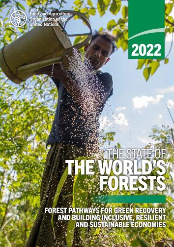 Бумажная книга «The state of the world's forests 2022: forest pathways for green recovery and building inclusive, resilient and sustainable economies», автор Продовольственная и сельскохозяйственная организация ООН - фото №1