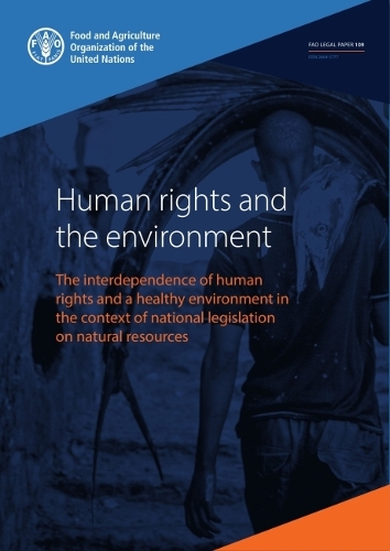 Бумажная книга «Human rights and the environment: the interdependence of human rights and a healthy environment in the context of national legislation on natural resources» - фото №1