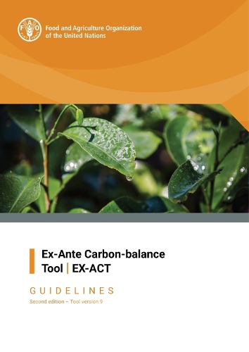 Паперова книга «Ex-ante carbon balance tool: EX-ACT - guidelines, tool version 9», автор Продовольча та сільськогосподарська організація ООН - фото №1