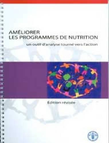 Бумажная книга «Améliorer les programmes de nutrition: Un outil d'analyse tourné vers l'action», авторов Г. Нантел, М. Имминк, С. Исмаил - фото №1