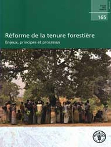 Паперова книга «Reforme de la Tenure Forestiere: Enjeux, Principes et Processus», автор Продовольча та сільськогосподарська організація ООН - фото №1
