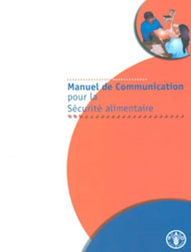 Бумажная книга «Manuel de Communication pour la Sécurité Alimentaire», автор Продовольственная и сельскохозяйственная организация ООН - фото №1