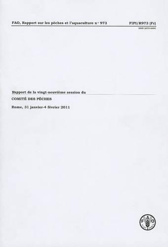 Бумажная книга «Rapport de la vingt-neuvième session du comité des pêches: Rome, 31 janvier-4 février 2011», автор Продовольственная и сельскохозяйственная организация ООН - фото №1