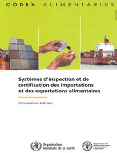 Бумажная книга «Systèmes d'inspection et de certification des importations et des exportations alimentaires: Cinquième édition. Commission FAO/OMS du Codex Alimentarius», автор Продовольственная и сельскохозяйственная организация ООН - фото №1