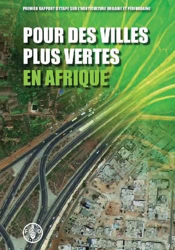 Бумажная книга «Pour des villes plus vertes en Afrique», автор Продовольственная и сельскохозяйственная организация ООН - фото №1