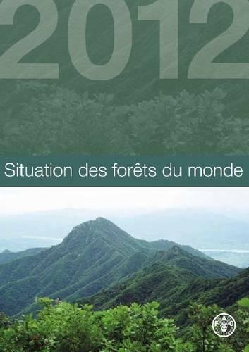 Бумажная книга «Situation des forêts du monde (SOFO) 2012», автор Продовольственная и сельскохозяйственная организация ООН - фото №1
