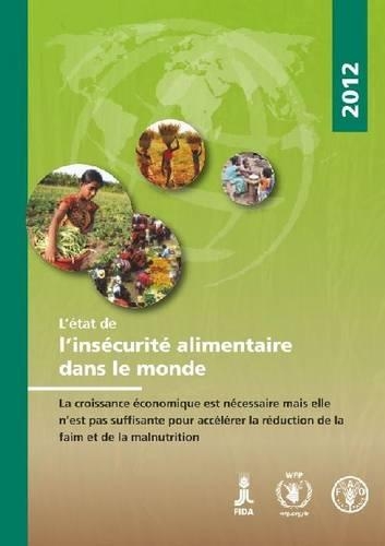 Бумажная книга «State of Food Insecurity in the World 2012 (SOFI): French Edition», автор Продовольственная и сельскохозяйственная организация ООН - фото №1