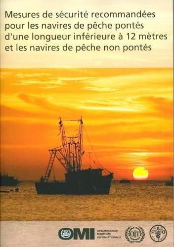 Паперова книга «Mesures de sécurité recommandées pour les navires de pêche pontés d'une longueur inférieure à 12 mètres et les navires de pêche non pontés», автор Продовольча та сільськогосподарська організація ООН - фото №1