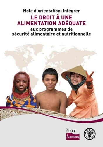 Паперова книга «Note d’orientation: Intégrer le droit à une alimentation adéquate aux programmes de sécurité alimentaire et nutritionnelle», автор Продовольча та сільськогосподарська організація ООН - фото №1