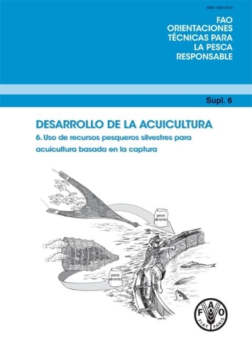 Паперова книга «Aquaculture Development: Use of Wild Fishery Resources for Capture-Based Aquaculture, Spanish Edition», автор Продовольча та сільськогосподарська організація ООН - фото №1