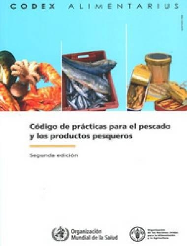Паперова книга «Code of Practice for Fish and Fishery Products», автор Продовольча та сільськогосподарська організація ООН - фото №1