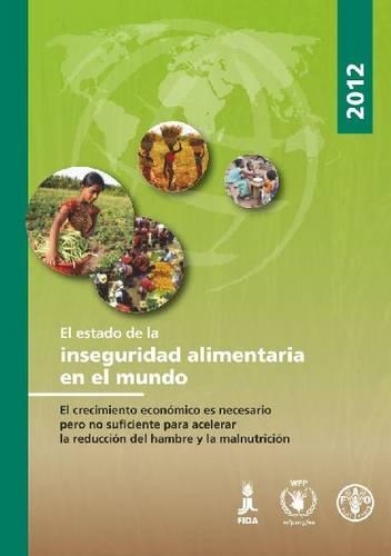 Бумажная книга «State of Food Insecurity in the World 2012 (SOFI): Spanish Edition», автор Продовольственная и сельскохозяйственная организация ООН - фото №1