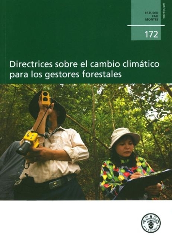 Паперова книга «Climate Change Guidelines for Forest Managers: Spanish Edition», автор Продовольча та сільськогосподарська організація ООН - фото №1