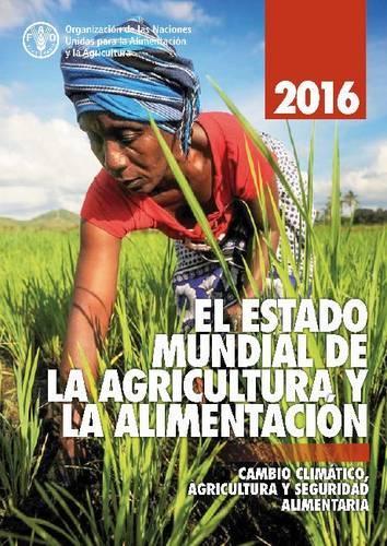 Бумажная книга «The State of Food and Agriculture 2016 (Spanish): Climate change, Agriculture and Food Security», автор Продовольственная и сельскохозяйственная организация ООН - фото №1