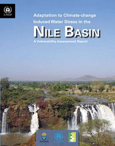 Бумажная книга «Adaptation to climate-change induced water stress in the Nile Basin:  a vulnerability assessment report», автор Программа ООН по окружающей среде - фото №1