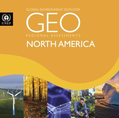 Бумажная книга «Global environment outlook 6 (GEO-6): regional assessment for North America», автор Программа ООН по окружающей среде - фото №1